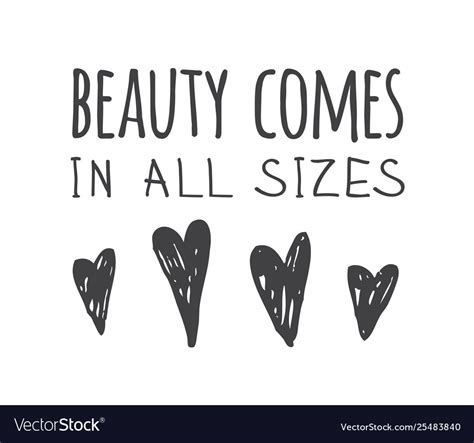 Hand Drawn And Text Beauty Comes In All Sizes Vector Image