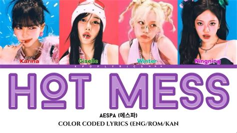 Aespa Hot Mess Lyrics Hot Mess Color Coded Lyrics