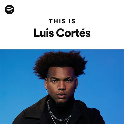 This Is Luis Cortés Playlist By Spotify Spotify