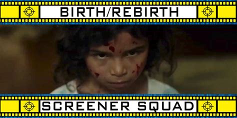 Screener Squad: Birth/Rebirth - One of Us