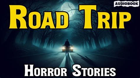 True Road Trip Horror Stories Scary Story Youtube