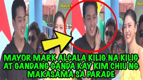 Mayor Mark Alcala Kilig Na Kilig At Gandang Ganda Kay Kim Chiu Ng