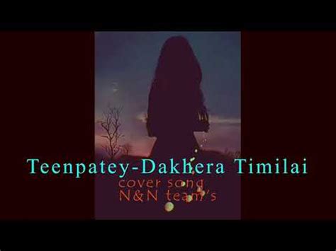 Teenpatey Dekhera Timilai Cover Song By Manish Shah YouTube