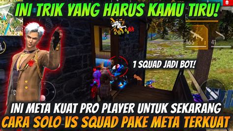 Dijamin Jago Cara Solo Vs Squad Pake Meta Terkuat Ala Pro Player Free