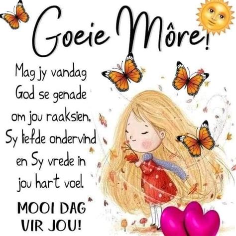 Pin By Esme Duvenhage On Goeiem Re In Goeie More Good Morning