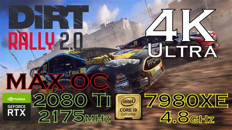 Dirt Rally 2 0 4K Ultra Settings RTX 2080 Ti Max OC I9 7980XE