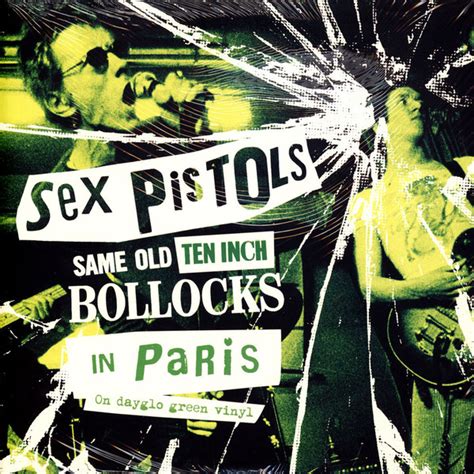 Sex Pistols Same Old Ten Inch Bollocks In Paris Releases Discogs