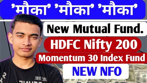 Hdfc New Nfo Hdfc Nifty 200 Momentum 30 Index Fund Review Hdfc New