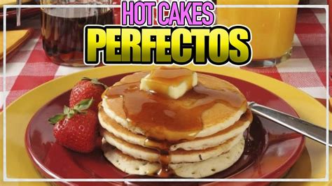 Cómo Hacer Hot Cakes Perfectos En 5 Minutos Receta Facil Y Rapido