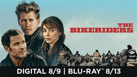 THE BIKERIDERS | Own on Digital August 9, and on 4K UHD, Blu-ray & DVD ...