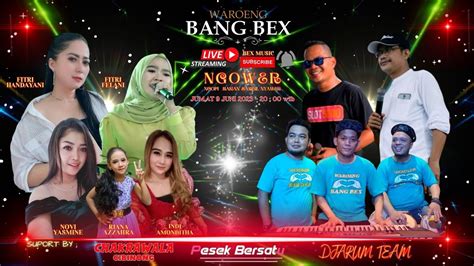 LIVE STREAMING 9 JUNI 2023 EDISI NGOWER WAROENG BANG BEX YouTube