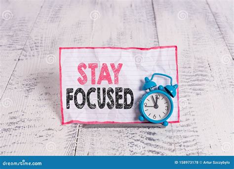 Text Sign Showing Stay Focused Conceptual Photo Be Attentive