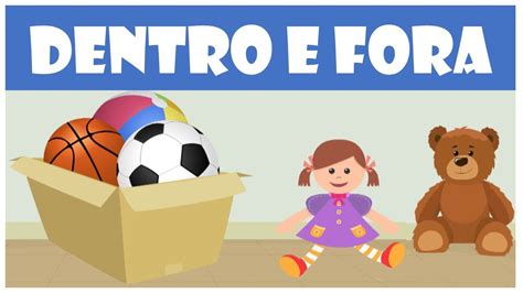 Interna É Dentro Ou Fora - Relações espaciais: dentro e fora - Vídeo educativo - YouTube