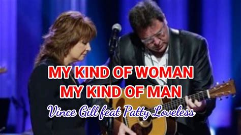 My Kind Of Woman My Kind Of Man With Lyric Vince Gill Feat Patty