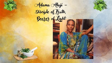 46 Years Vegan Adama Alaji Speaks Discipline Of Truth Bearer Of Light