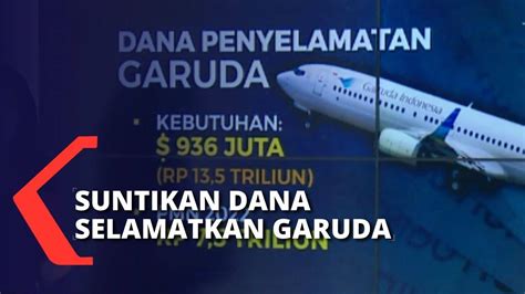 Dpr Setujui Suntikan Dana Rp Triliun Untuk Garuda Indonesia