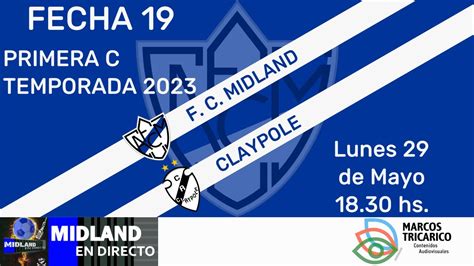 PRIMERA C F C MIDLAND CLAYPOLE FECHA 19 YouTube