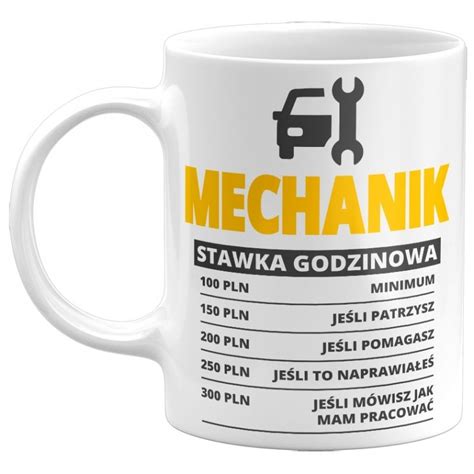 Kubek Mechanik Stawka Godzinowa Mieszny Kubek Na Prezent Dla