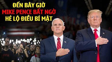 CHÂ N ĐỘGN phút Đj nh Mệhn Ke Pha n Thu ng Mike Pence có HÀNH ĐỘgN LẠ