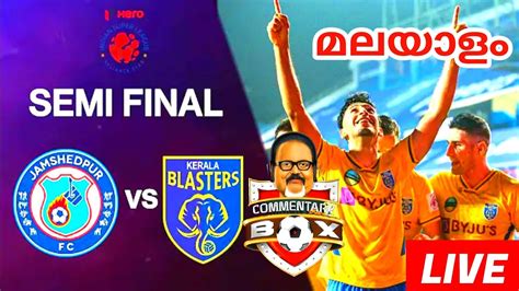 Kerala Blasters Vs Jamshedpur Live Kerala Live Match Today Kerala