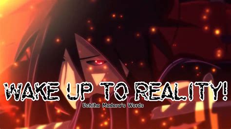 Wake Up To Reality Madara Uchihas Words Naruto Youtube