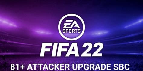 How To Complete The 81 Attacker Upgrade Sbc In Fifa 22 Firstsportz