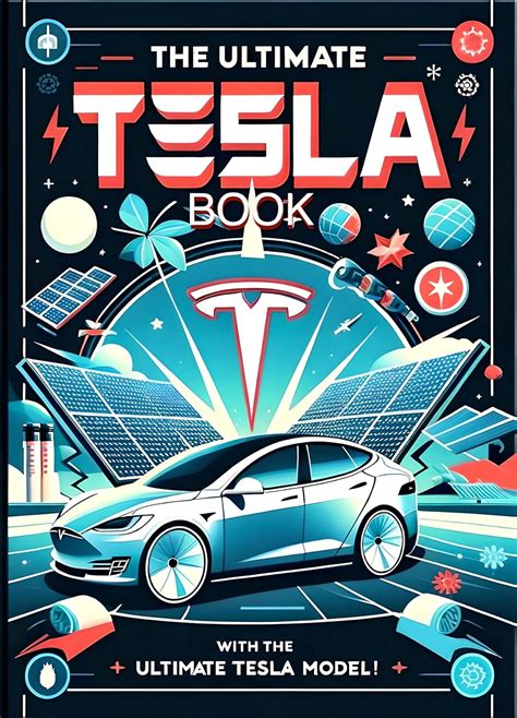 Amazon.com: The Ultimate Tesla Book: With The Ultimate Tesla Model ...