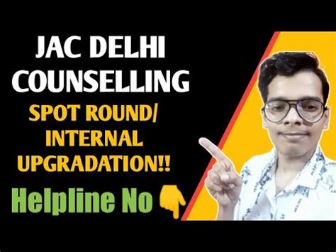 JAC Delhi Counselling Spot Round Internal Upgradation Doubts Dtu Iiitd