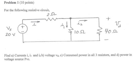 Solved Problem 1 10 Points For The Following Resistive Chegg