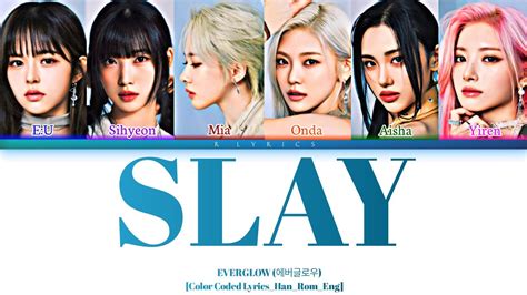 Everglow 에버글로우 Slay [color Coded Lyrics Han Rom Eng] Youtube