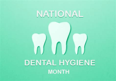 Celebrating National Dental Hygiene Month Lifetime Dental Excellence