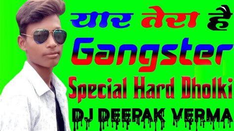 Yaar Tero Hai Gangster Dj Remix Sad Song Dj Deepak Verma