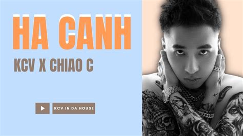 DEMO NHAC DEN HA CANH KCV IN DA HOUSE X CHIAO C REMIX YouTube