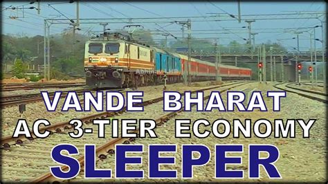 VANDE BHARAT SLEEPER AC 3 Tier Economy 3E Vande Bharat Special Train