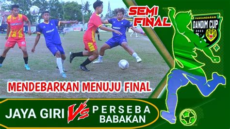 Turnamen Sepakbola Dandim Cup Pangandaran 2023 Semi Final JAYA GIRI