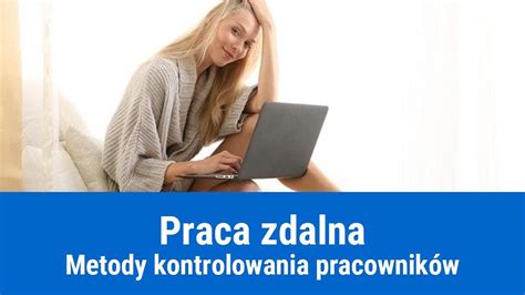 Praca zdalna jak zarządzać pracownikami