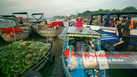 Ngày Hội Chợ Nổi Cái Răng 2019 Thời Gian Địa Điểm Cách Đi Zai Tri