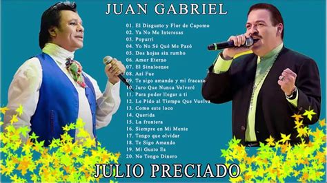 Julio Preciado Y Juan Gabriel Tributo Lo Mejor De Lo Mejor YouTube