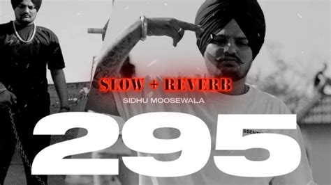 295 Sidhu Moose Wala Moosetape Slowed Reverb Youtube