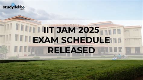 Iit Jam 2025 Exam Date Released Studydekho News