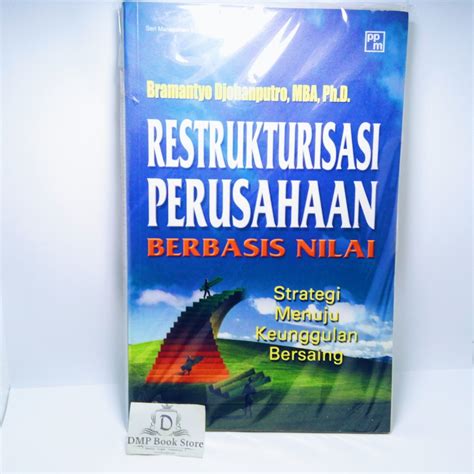 Jual Restrukturisasi Perusahaan Berbasis Nilai Bramantyo Djohanputro