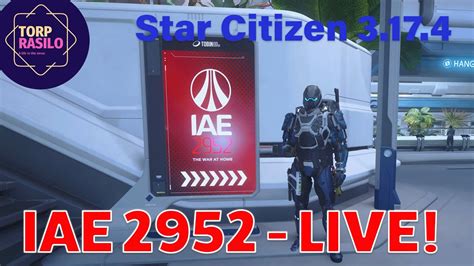 Star Citizen IAE 2952 DAY 4 Live With Torp Rasilo YouTube