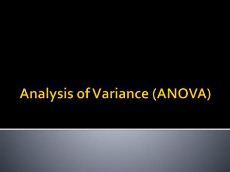 Ppt Analysis Of Variance Anova Powerpoint Presentation Free