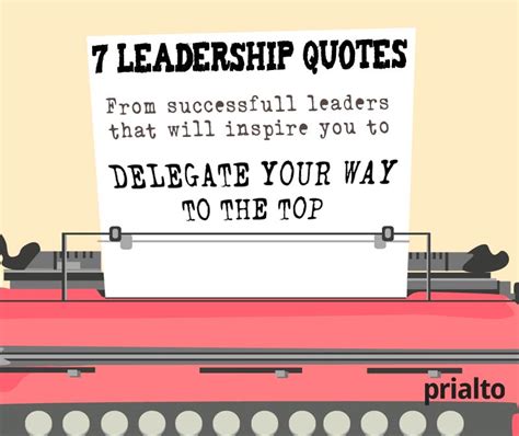 7 Leadership Quotes On Delegation To Inspire You To Greatness