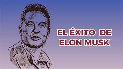 El Éxito De Elon Musk Liderazgo Youtube