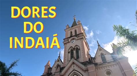 DORES DO INDAIÁ SOBREVOO E HISTÓRIA YouTube