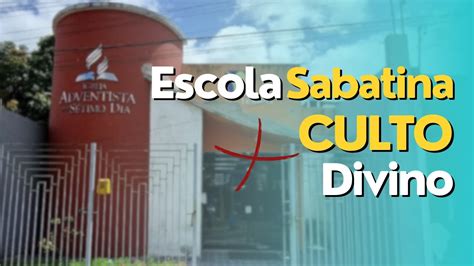 Pregação Esc Sabatina Culto Divino ONLINE IASD Lage Grande