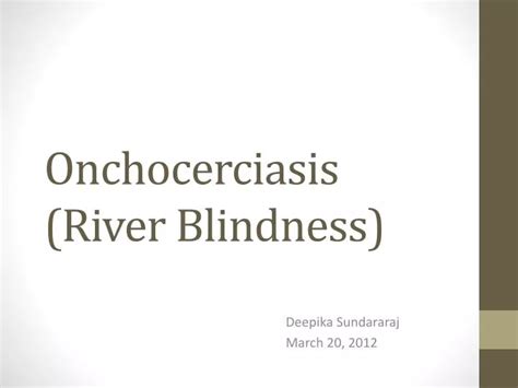 Ppt Onchocerciasis River Blindness Powerpoint Presentation Free