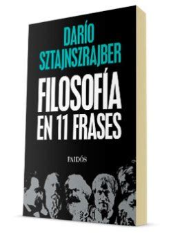 Filosofía en 11 frases Darío Sztajnszrajber PlanetadeLibros