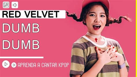 Aprenda A Cantar Red Velvet Dumb Dumb Letra Simplificada Youtube